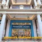 primark trafford centre