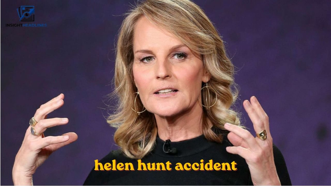 helen hunt accident