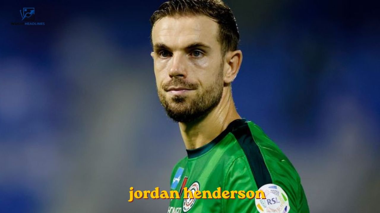 Jordan Henderson Injury jordan henderson