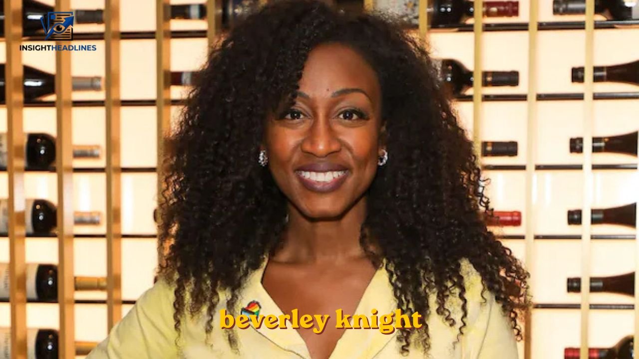 beverley knight