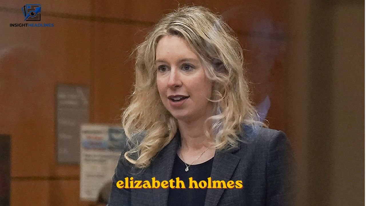 Elizabeth Holmes elizabeth holmes